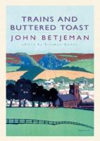 Trains and Buttered Toast: Selected Radio Talks 0719561272 Book Cover