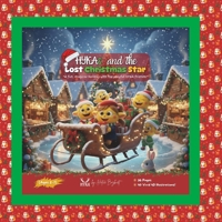 HYKA’s and the Lost Christmas Star: A Magical Christmas Story for Kids Ages 2-7: A Heartwarming Picture Book about Friendship, Courage, and Finding the Holiday Light (HYKA Holiday Adventures Series) B0G6X4K43D Book Cover