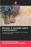 Revelar a verdade sobre a escravatura (Portuguese Edition) 6207547454 Book Cover