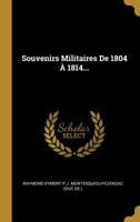 Souvenirs Militaires De 1804 Á 1814 B0CQFBD917 Book Cover