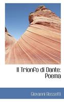 Il Trionfo Di Dante: Poema 0530917440 Book Cover