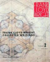 Frank Lloyd Wright Collected Writings: Including An Autobiography, Volume 2, 1930-1932 0847815498 Book Cover