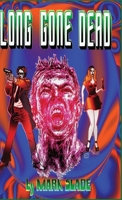 Long Gone Dead 482417676X Book Cover