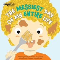 The Messiest Day Of My Entire Life 1777893976 Book Cover