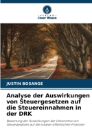 Analyse der Auswirkungen von Steuergesetzen auf die Steuereinnahmen in der DRK (German Edition) 620800893X Book Cover