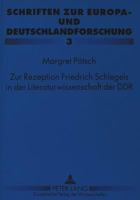 Zur Rezeption Friedrich Schlegels in Der Literaturwissenschaft Der Ddr 3631302118 Book Cover