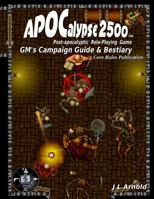 Apocalypse 2500 GM's Campaign Guide 0557098165 Book Cover