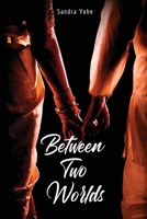 Between Two Worlds 1944260218 Book Cover