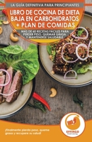 Libro de cocina de dieta baja en carbohidratos y plan de comidas para principiantes: M�s de 60 recetas f�ciles para perder peso, quemar grasa y mantenerse saludable 1774351161 Book Cover