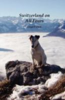 Switzerland on All Fours 1425178650 Book Cover