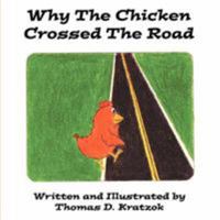 Why The Chicken Crossed The Road 1425972586 Book Cover