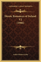 Heroic Romances of Ireland V2 1120292263 Book Cover