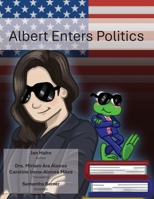 Albert Enters Politics B0HH7TW3WB Book Cover