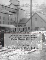 Men of Note Affiliated With Mining and Mining Interests in the Cripple Creek District 1534824464 Book Cover