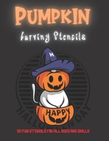 Pumpkin Carving Stencils: 50 Fun Stencils For All Ages and Skills B08L41B4ZH Book Cover