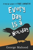 Every Day is a Holiday 149615729X Book Cover