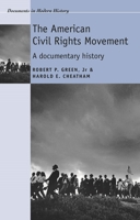 The American Civil Rights Movement: A Documentary History (Documents in Modern History) 0719070139 Book Cover