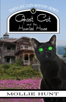 Ghost Cat and the Haunted House (A Tenth Life Cozy Mystery) B0H339K7DS Book Cover