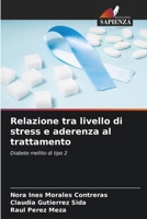 Relazione tra livello di stress e aderenza al trattamento (Italian Edition) 620374638X Book Cover