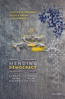 Mending Democracy: Democratic Repair in Disconnected Times 0198843054 Book Cover