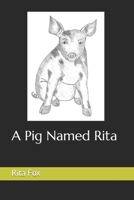 A Pig Named Rita B089M43W4W Book Cover