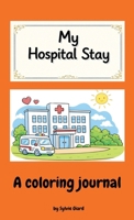 My Hospital Stay 1971950920 Book Cover