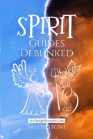 Spirit Guides Debunked 1387562487 Book Cover