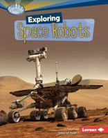 Exploring Space Robots 0761378804 Book Cover