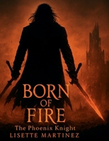 Born of Fire B0F92QY8DB Book Cover