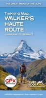 Trekking Map: Walker’s Haute Route: Chamonix to Zermatt: English/French/German; 1:40,000 mapping; Fr (Trekking Maps) 1912933519 Book Cover