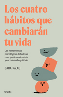 Los cuatro hábitos que cambiarán tu vida / The Four Habits That Will Change Your Life (Spanish Edition) 8425367832 Book Cover