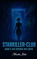 Starkiller-Club - Separee der Lügen (Der Starkiller-Club) (German Edition) B0F8C8QNKP Book Cover