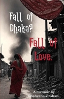 Fall of Dhaka? Fall of Love.: Trauma Across Four Generations B0FF229KZ2 Book Cover