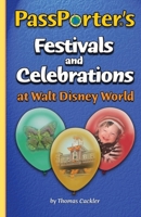 PassPorter's Festivals and Celebrations at Walt Disney World 1587710951 Book Cover