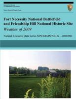 Fort Necessity National Battlefield and Friendship Hill National Historic Site Weather of 2009 1492124176 Book Cover