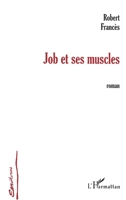 Job Et Ses Muscles 2747507432 Book Cover