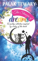 The Stanzas of Dreams: A poetry collection inspired by wishes of the heart 1739567242 Book Cover