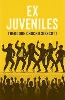 Ex Juveniles B0FSKBGZZC Book Cover