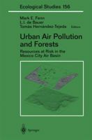 Urban Air Pollution and Forests: Resources at Risk in the Mexico City Air Basin 1468495739 Book Cover