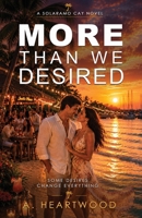 More Than We Desired: A Tropical Island Romance (Love on Solaramo Cay) B0H71LNHG5 Book Cover