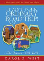 It Ain't Your Ordinary Road Trip! 168187489X Book Cover