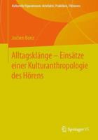 Alltagsklange Einsatze Einer Kulturanthropologie Des Horens 3658008881 Book Cover