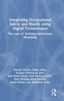 Integrating Occupational Safety and Health using Digital Technologies: the case of Building Information Modelling 1041015259 Book Cover