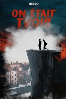 On était trois 109638129X Book Cover