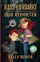 Kassy O'Roarke, Cub Reporter 0578588951 Book Cover