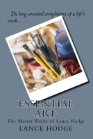 Essential Art: The Master Works of Lance Hodge 1981831614 Book Cover