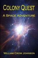 Colony Quest: A Space Adventure B08JF5CS78 Book Cover