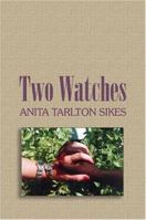 Two Watches: The Extraordinary Call of an Ordinary Woman 1413706525 Book Cover