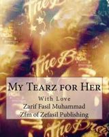 My Tearz for Her 1534792090 Book Cover