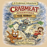 CRABMEAT and the Robot B0C2SG2FLK Book Cover